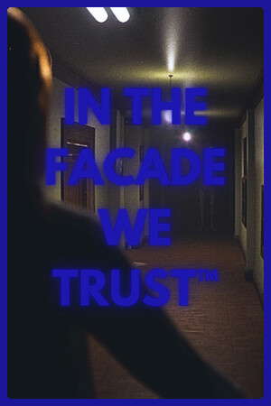 IN THE FACADE WE TRUST™ poster