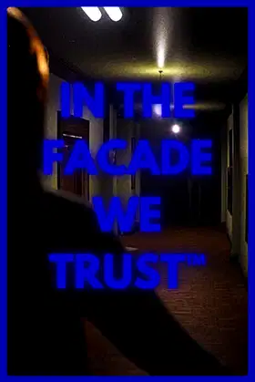 IN THE FACADE WE TRUST™ poster