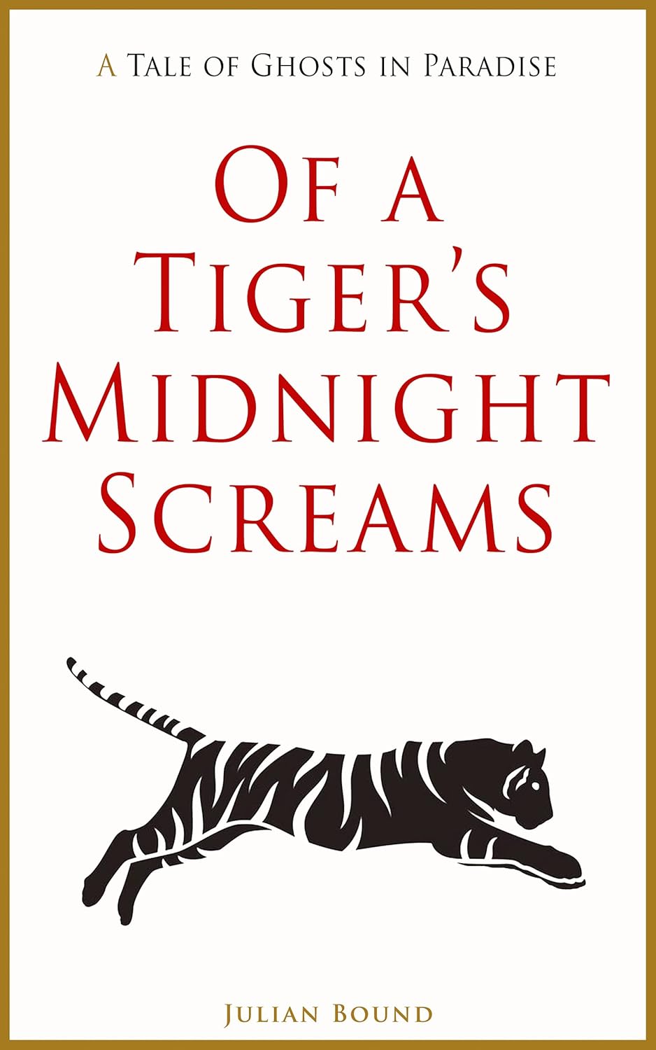 Of A Tiger’s Midnight Screams (Tales of Terror by Julian Bound Book 3) poster