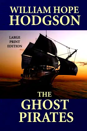 The Ghost Pirates - Large Print Edition poster