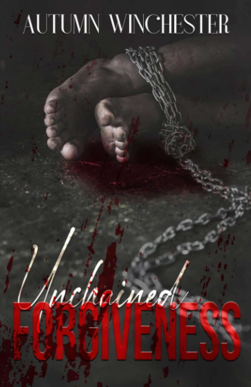 Unchained Forgiveness poster