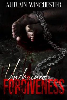 Unchained Forgiveness poster