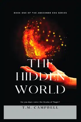 The Hidden World: Book One in the Absconde Eos Series poster