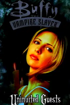 Buffy the Vampire Slayer: Uninvited Guests poster
