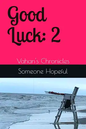 Good Luck: Book 2: Vahan's Chronicles poster
