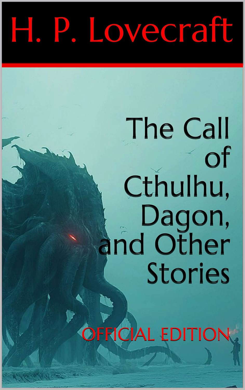 The Call of Cthulhu, Dagon, and Other Stories: Official Edition poster