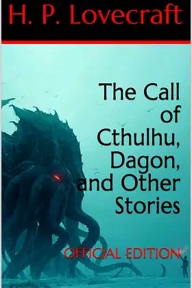 The Call of Cthulhu, Dagon, and Other Stories: Official Edition poster