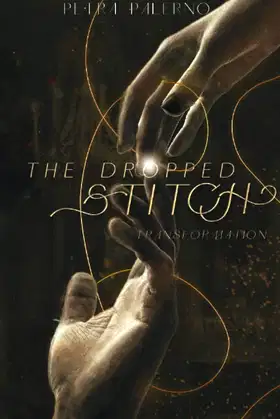 The Dropped Stitch: Part Two- Transformation poster