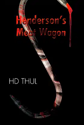 Henderson's Meat Wagon poster