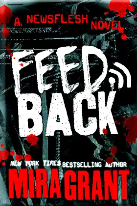 Feedback (Newsflesh, 4) poster