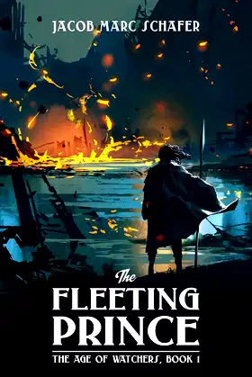 The Fleeting Prince (The Age of Watchers Book 1) poster