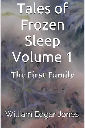Tales of Frozen Sleep Volume 1: The First Family poster