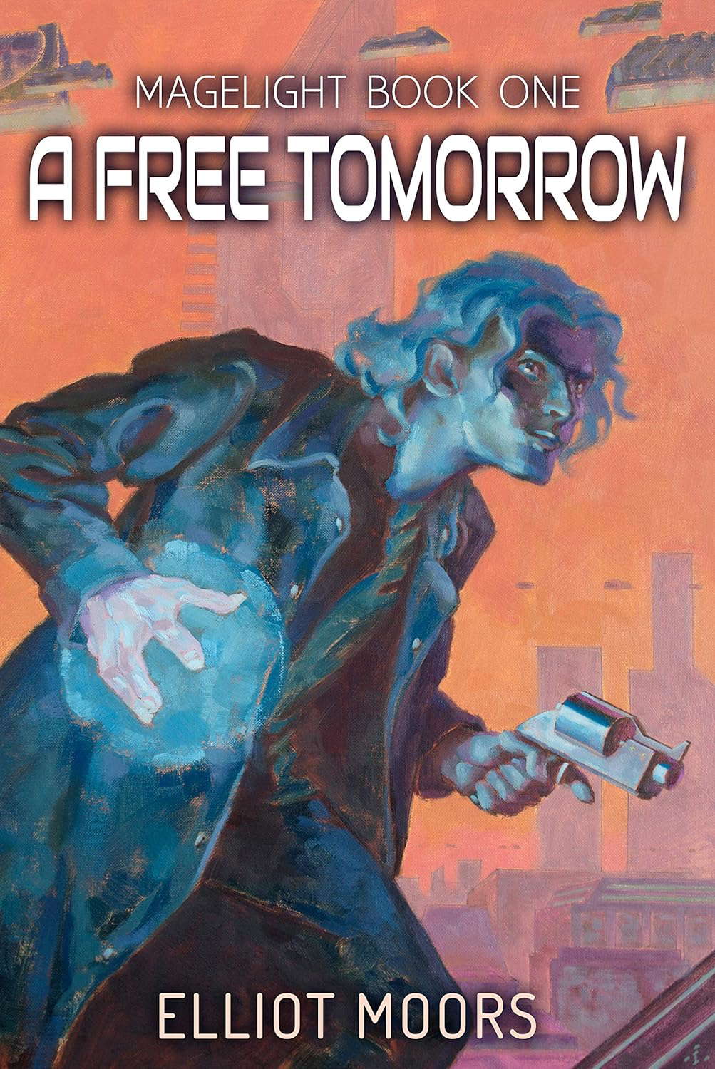 A Free Tomorrow (Magelight Book 1) poster