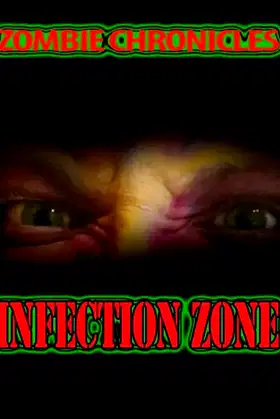 Zombie Chronicles: Infection Zone poster