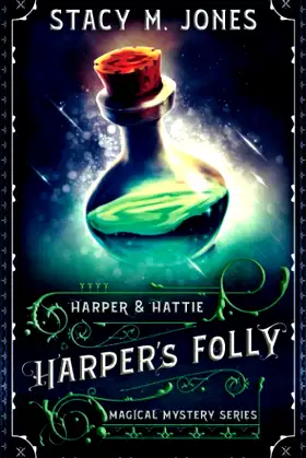 Harper's Folly: A Mystery Novella (Harper & Hattie Magical Mystery) poster