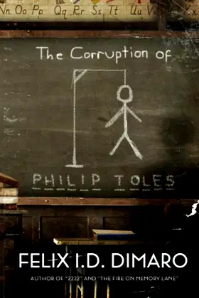 The Corruption of Philip Toles poster