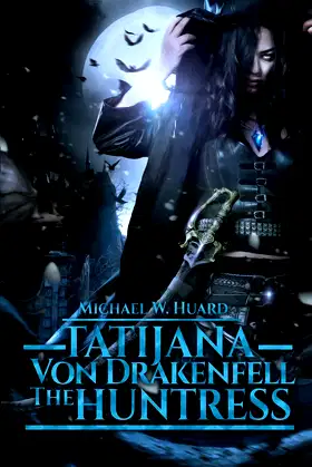 Tatijana Von Drakenfell (The Huntress) (Gothic Legends) poster