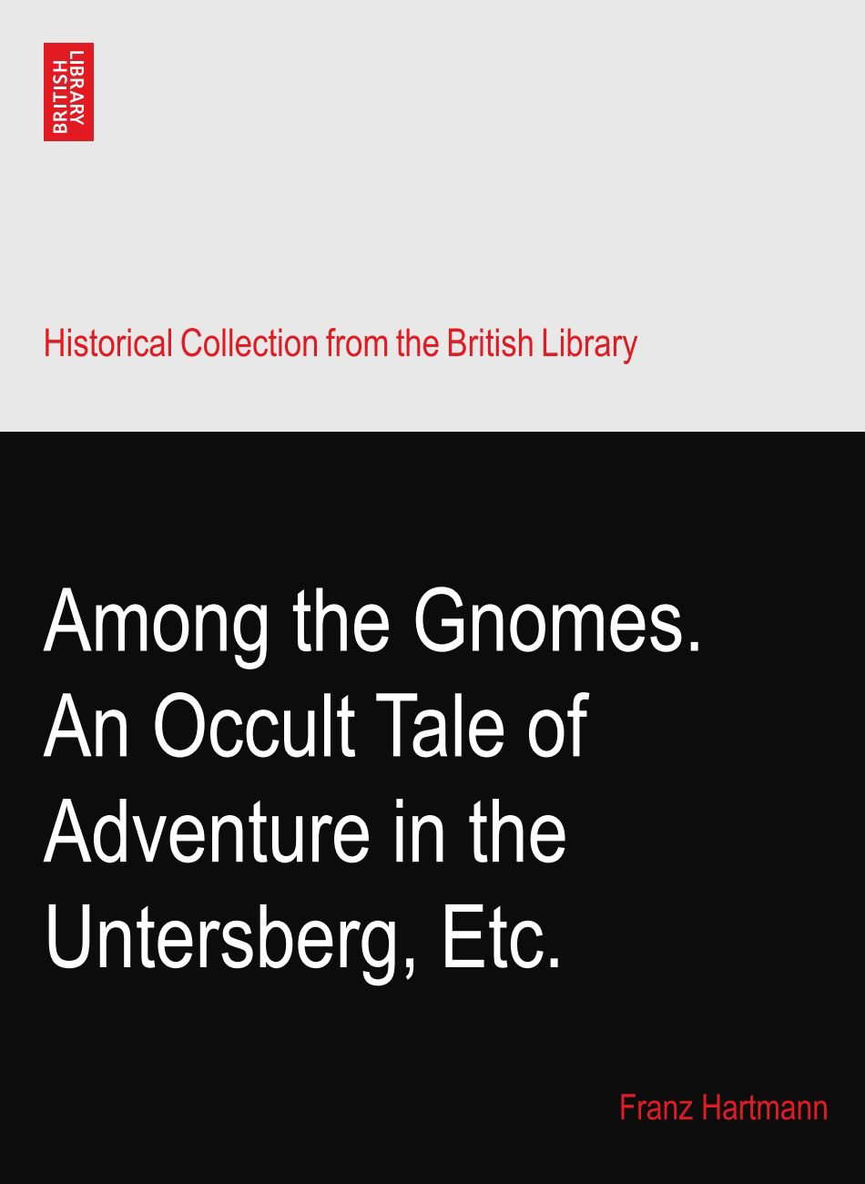 Among the Gnomes. An Occult Tale of Adventure in the Untersberg, Etc. poster