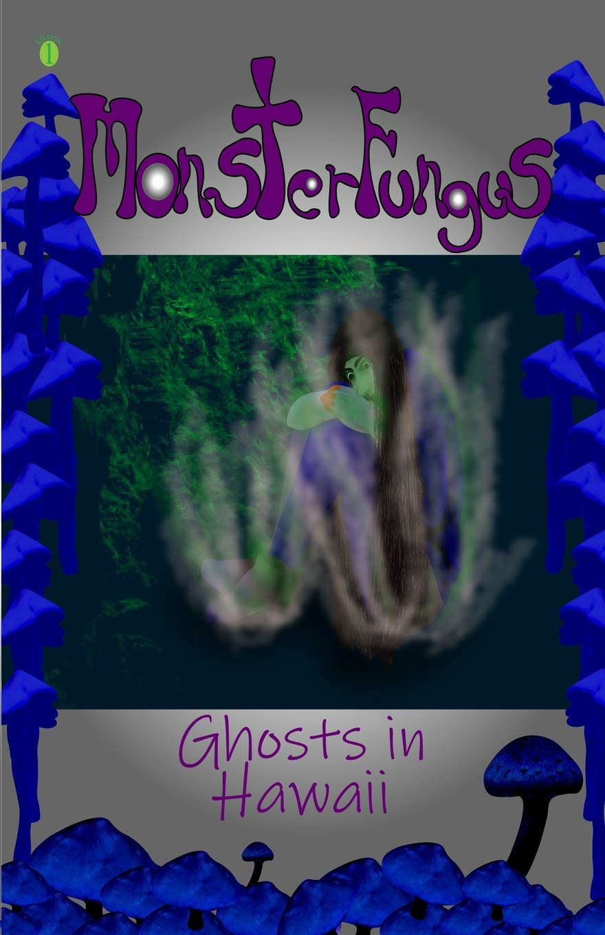 Ghosts in Hawaii (MonsterFungus) poster