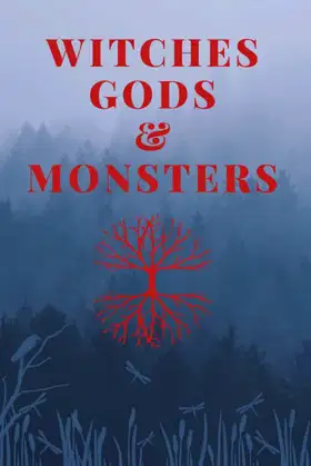 Witches Gods and Monsters poster