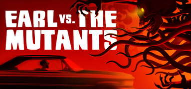 Earl vs. the Mutants capsule