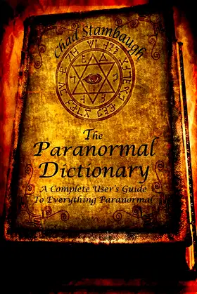 The Paranormal Dictionary: A Complete Users Guide to Everything Paranormal poster