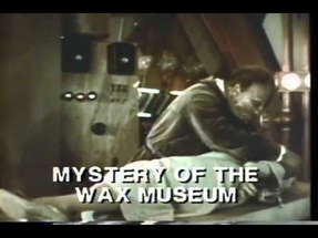 Mystery Of The Wax Museum Trailer 1933 poster