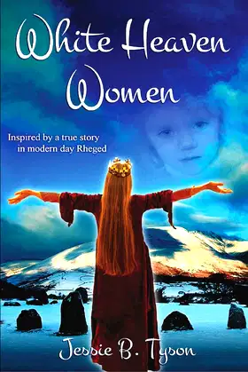 White Heaven Women: Inspired by a true story in modern day Rheged, UK poster