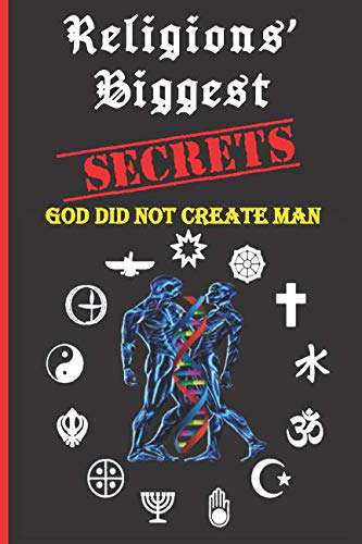 Religions Biggest Secrets: God Did Not Create Man poster