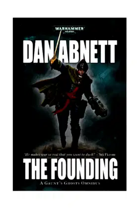 Gaunt's Ghosts: The Founding poster