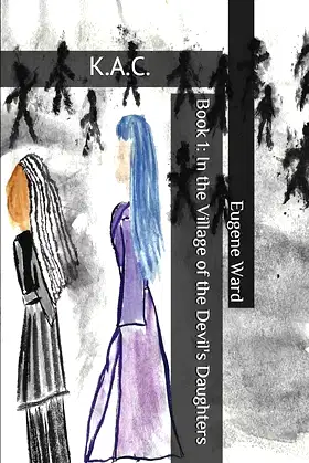 K.A.C.: Book 1: In the Village of the Devil's Daughters poster
