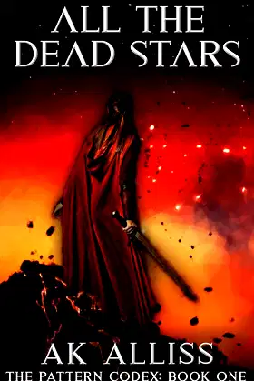 All The Dead Stars (The Pattern Codex Book 1) poster
