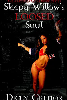 Sleepy Willow's Loosed Soul (The Narcoleptic Vampire Series) poster