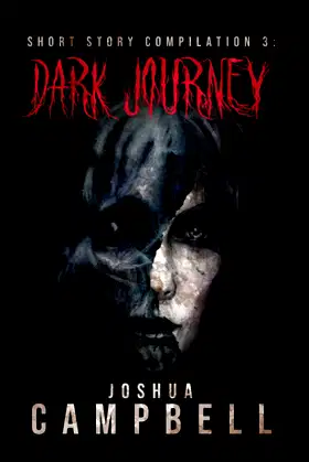 Short Story Compellation 3: Dark Journey poster