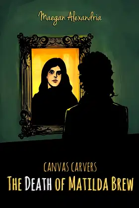 The Death Of Matilda Brew (Canvas Carvers) poster