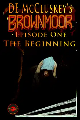Brownmoor: Episode 1: The Beginning poster