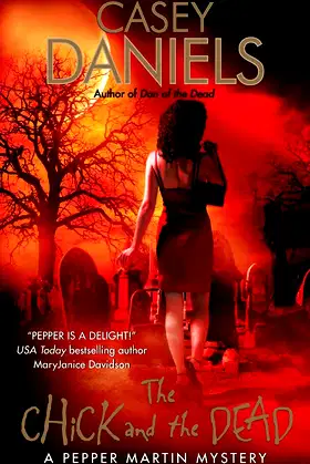 The Chick and the Dead (Pepper Martin Mysteries, No. 2) poster