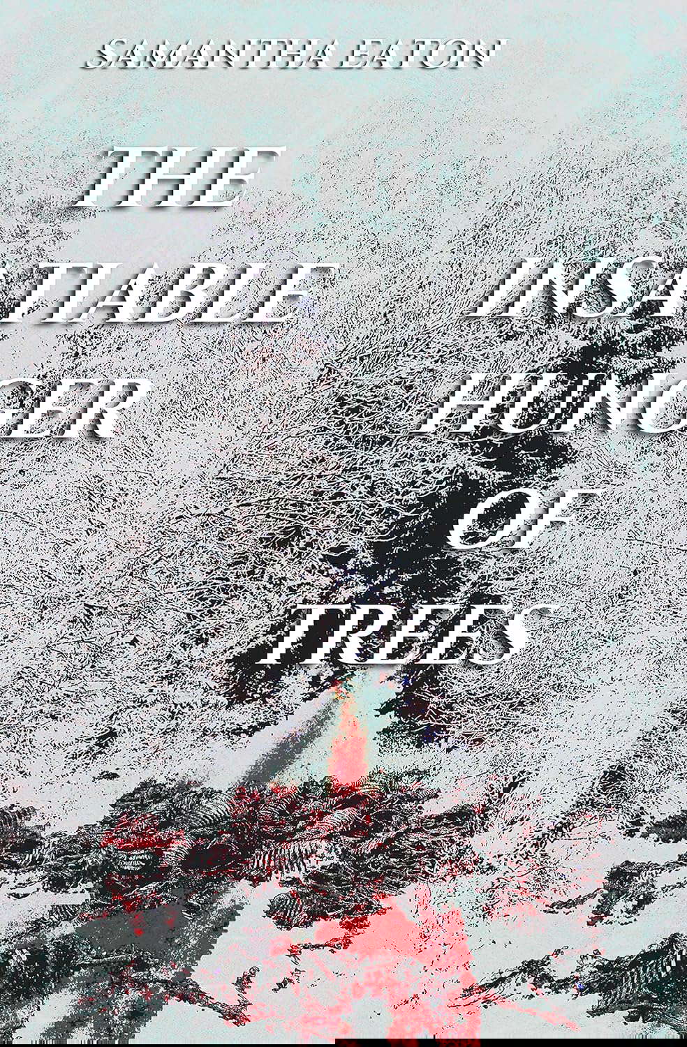 The Insatiable Hunger of Trees poster