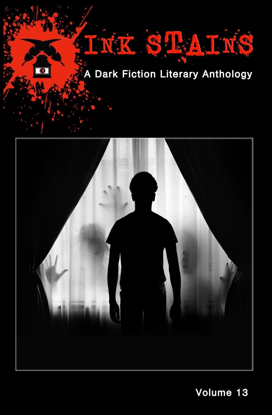 Ink Stains, Volume 13: A Dark Fiction Literary Anthology poster