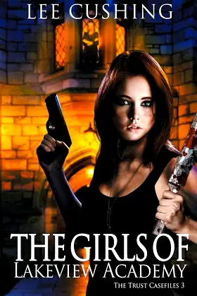 The Girls Of Lakeview Academy (Trust Casefiles) poster