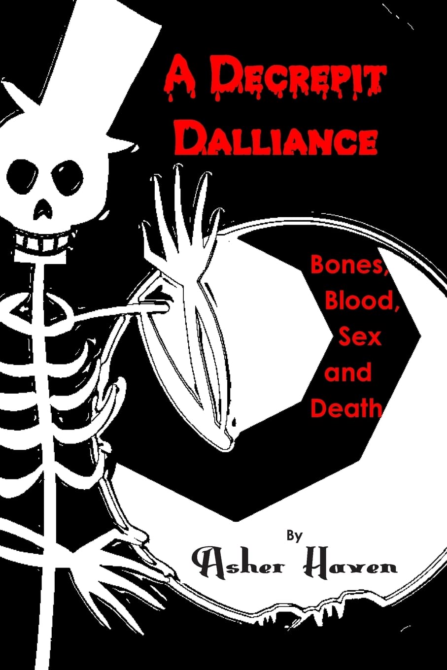 A Decrepit Dalliance: Bones, Blood, Sex, and Death poster