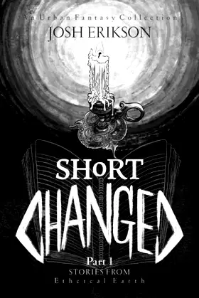 Short Changed: Stories from Ethereal Earth Part One poster