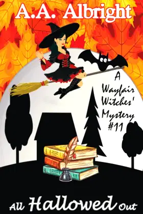 All Hallowed Out (A Wayfair Witches' Cozy Mystery #11) poster