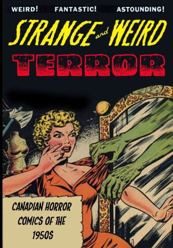 Strange and Weird Terror: Canadian Horror Comics of the 1950s poster