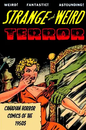 Strange and Weird Terror: Canadian Horror Comics of the 1950s poster