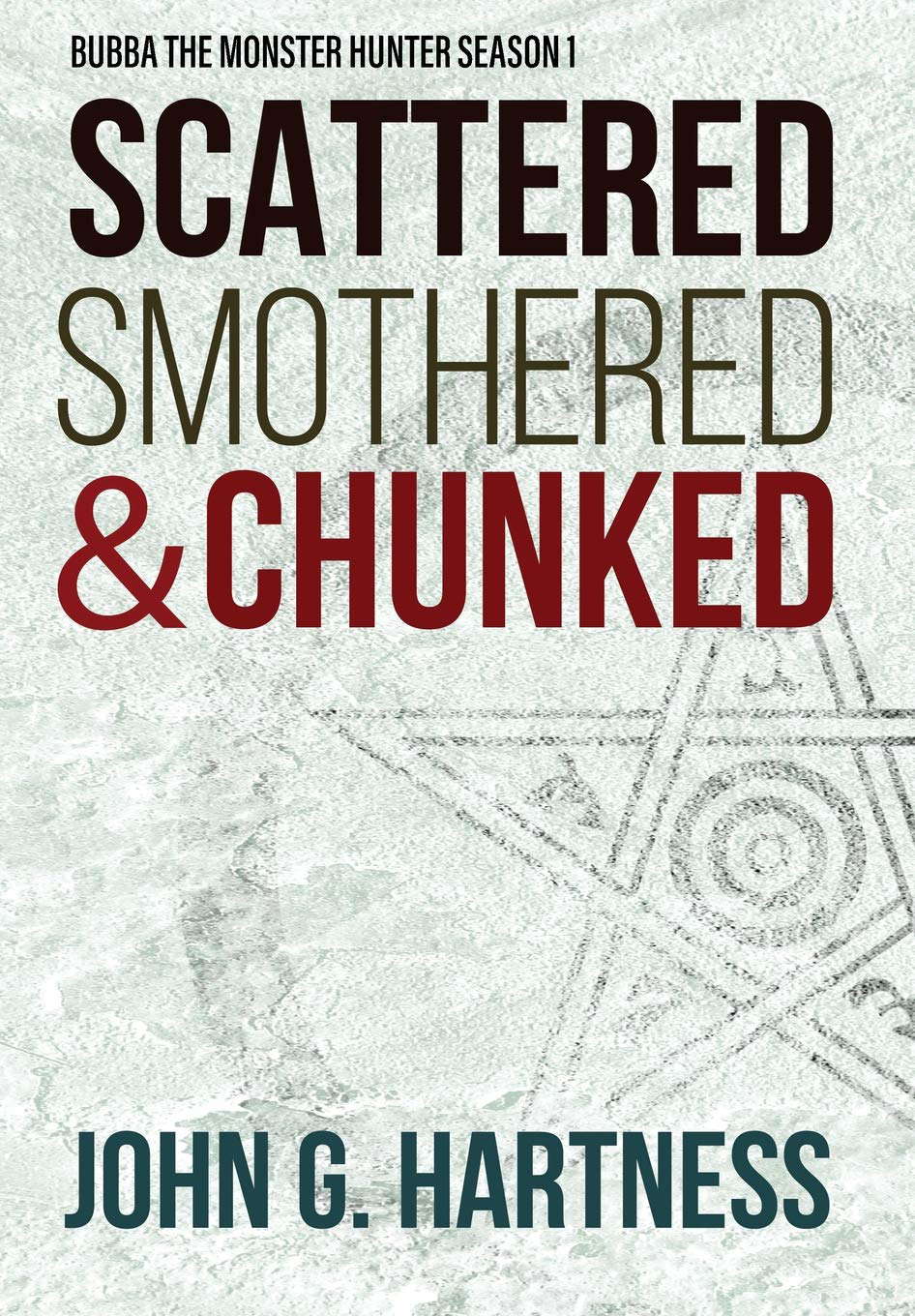 Scattered, Smothered, & Chunked: Bubba the Monster Hunter Season 1 poster