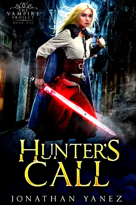 Hunter's Call: A Dark Fantasy Thriller (The Vampire Project) poster