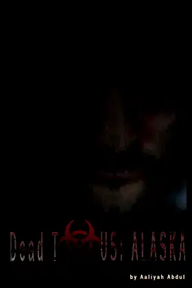 Dead To US: Alaska (Infected States of America) poster