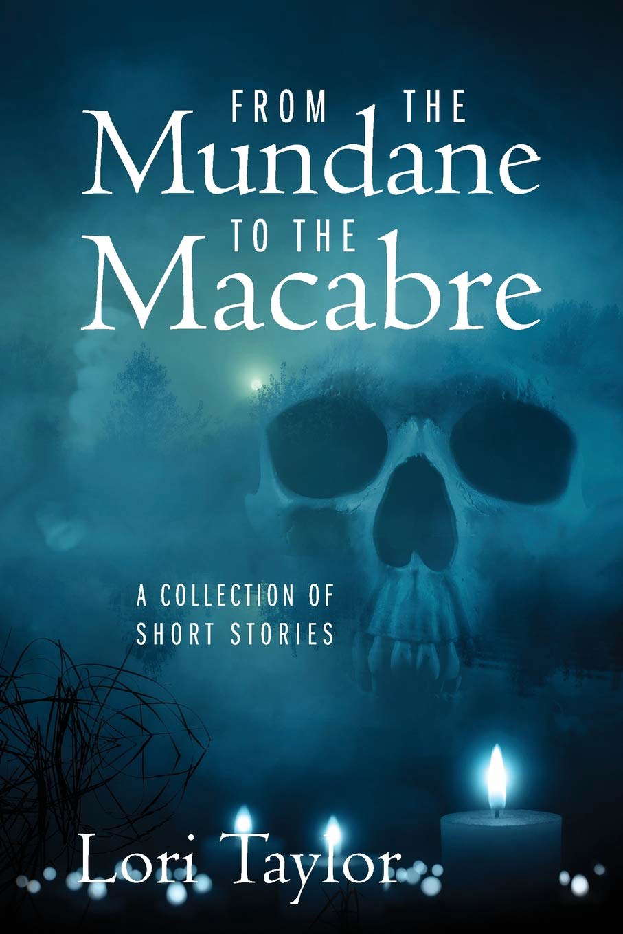 From The Mundane to The Macabre: A Collection of Short Stories poster