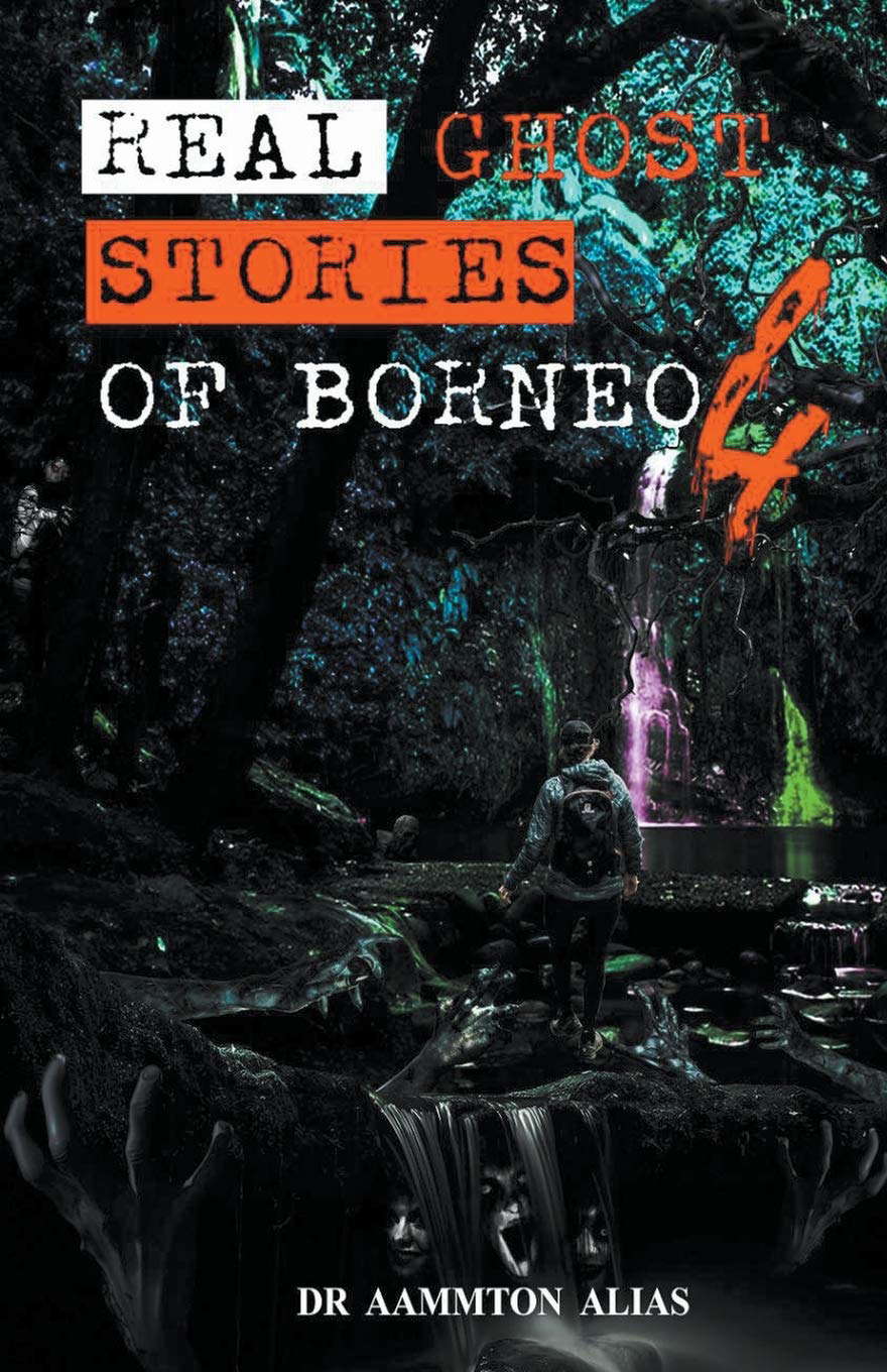 Real Ghost Stories of Borneo 4 poster